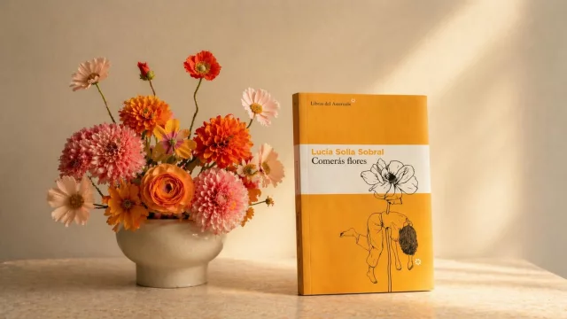 En el Día del Libro te recomendamos leer: «Comerás flores», de Lucía Solla Sobral